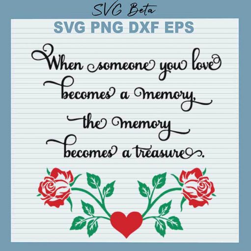 When Someone You Love Become Memory SVG