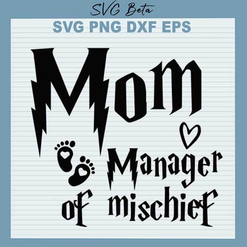 Mom Manager Of Mischief Svg
