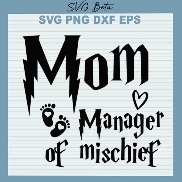 Mom Manager Of Mischief SVG