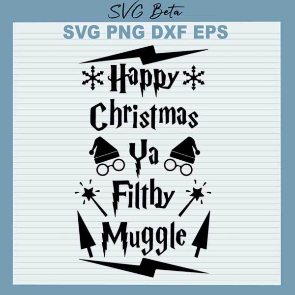 Happy Christmas Ya Filthy Muggle SVG