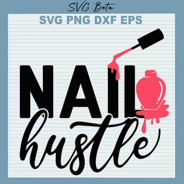 Nail Hustle SVG