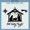 Oh Holy Night Nativity Svg