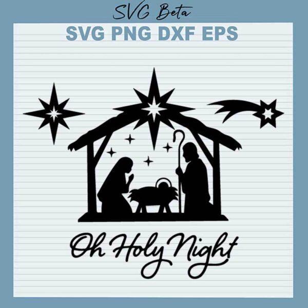 Oh Holy Night Nativity SVG