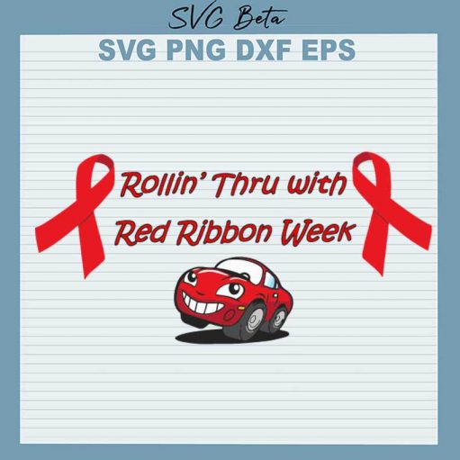 Rollin Thru With Red Ribbon Week SVG, Red Ribbon Week SVG PNG DXF cut file