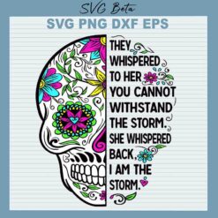 Sugar SKull They Whispered To Her SVG