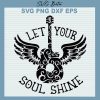 Let Your Soul Shine Svg