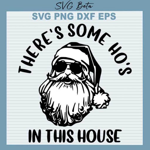 There'S Some Ho'S In This House Svg