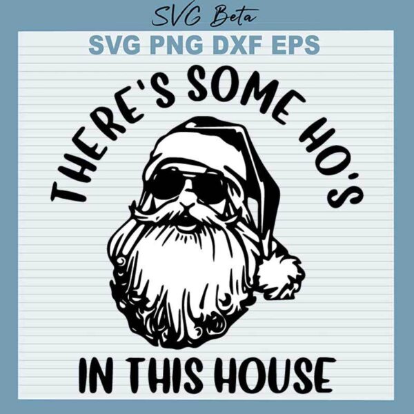 There's Some Ho's In This House SVG
