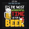 It's The Most Wonderful Time For A Beer SVG