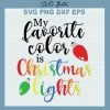 My Favorite Color Is Christmas Light SVG