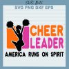 Cheer Leader America Runs On Spirit Svg