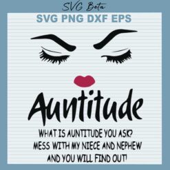 Auntitude What Is Auntitude SVG