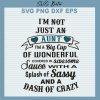 I'M Just Not An Aunt I'M A Big Cup Of Wonderful Svg