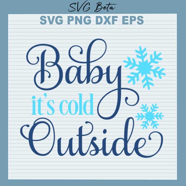 Baby it's cold outside svg