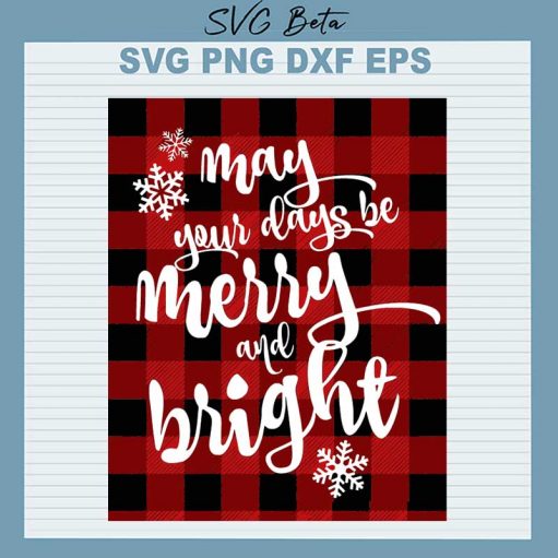 May Your Days Be Merry And Bright Svg