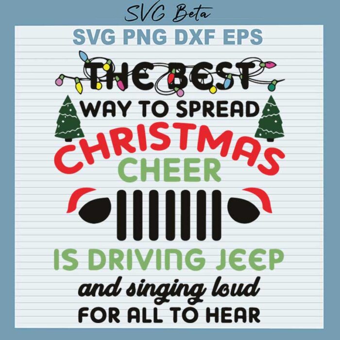 The Best Way To Spread Christmas Cheer Is Driving Jeep SVG