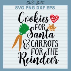 Cookie for Santa carrots for the Reindeer svg, Cookie for Santa Christmas SVG PNG DXF cut file