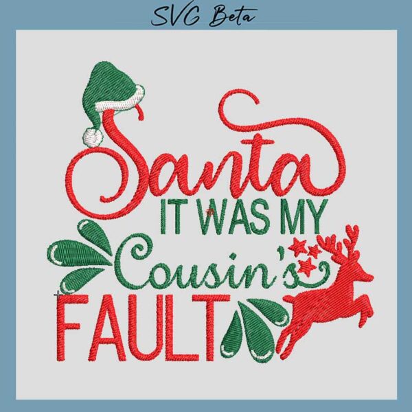Santa is my cousin fault embroidery