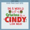 in a world full of grinches be a cindy lou who svg