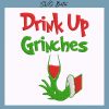Drink Up Grinches Embroidery Design