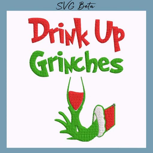 Drink up grinches Embroidery Design, christmas Embroidery File pes hus file embroidered machine