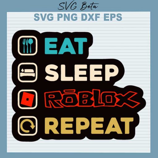 Eat Sleep Roblox Repeat Svg