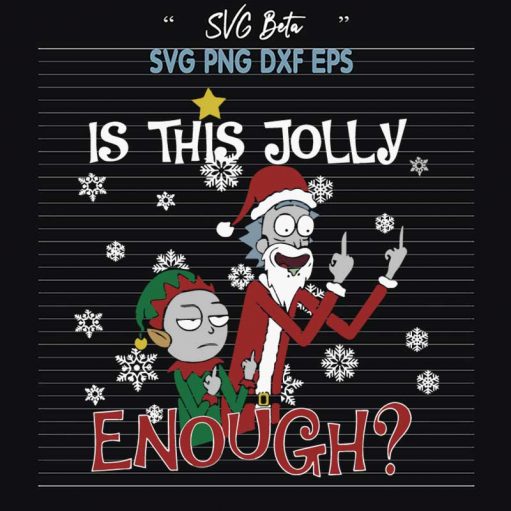 Is This Jolly Enough Rick And Morty SVG