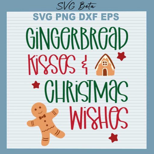 Ginger Bread Kisses Christmas Wishes SVG