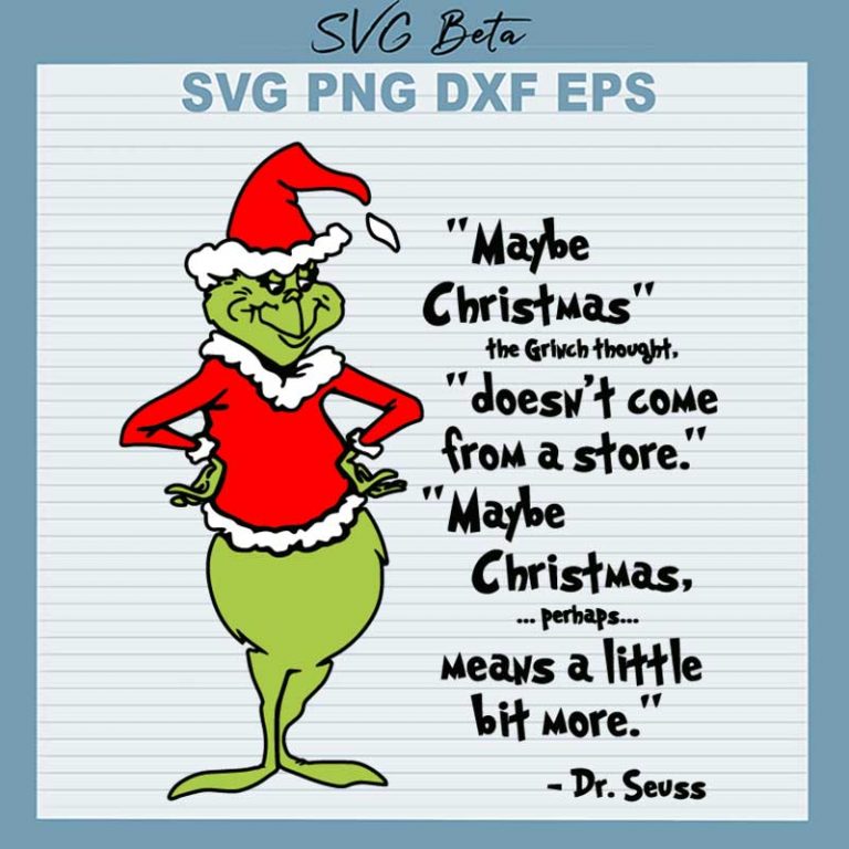 Dr Seuss Maybe Christmas Doesn't Come From A Store SVG, Christmas ...