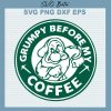 Grumpy Before My Coffee SVG