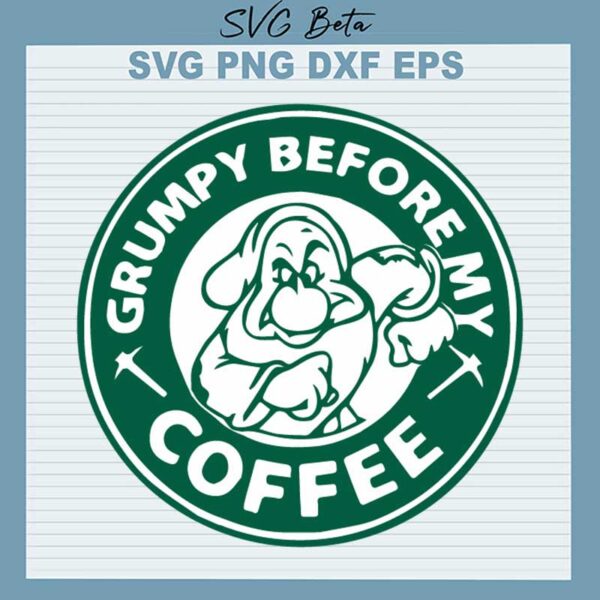 Grumpy Before My Coffee SVG