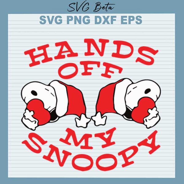 Hands Off My Snoopy Christmas SVG