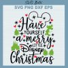 Have Yourself A Merry Little Disney Christmas SVG