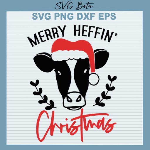 Merry Hefin' Christmas Svg