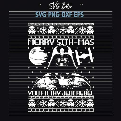Darth Vader Merry Sith Mas You Filthy Jedi Rebel Svg