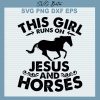 this girl runs on jesus and horses svg