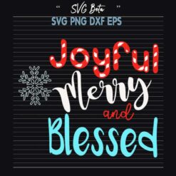 Joyful Merry And Blessed SVG