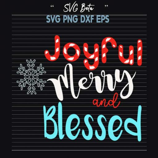 Joyful Merry And Blessed SVG