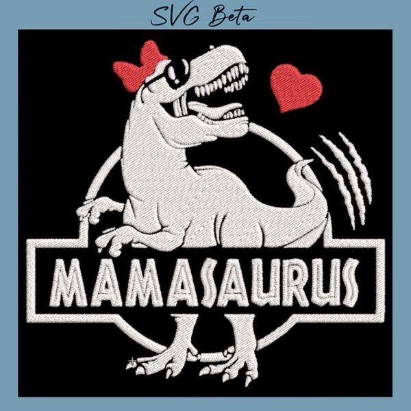 mamasaurus embroidery design