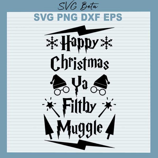 Happy Christmas Ya Filthy Muggle SVG