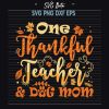 one thankful teacher and dog mom svg