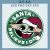 Baby Yoda Santa Believe I Do Svg