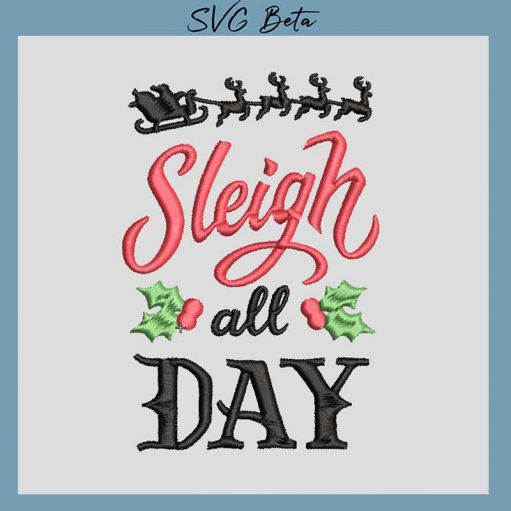 sleigh all day embroidery design