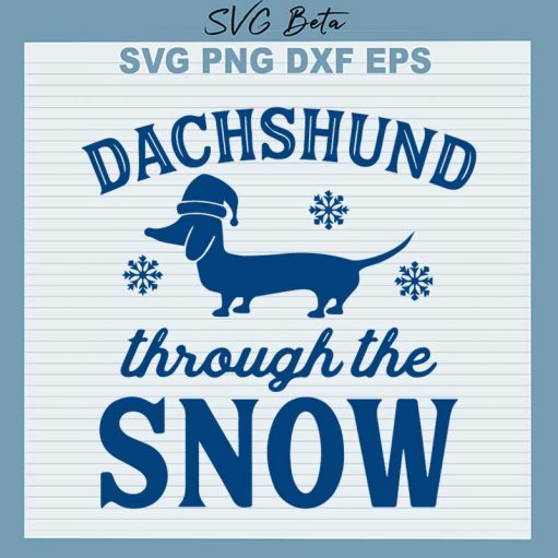 Dachshund Through The Snow Svg