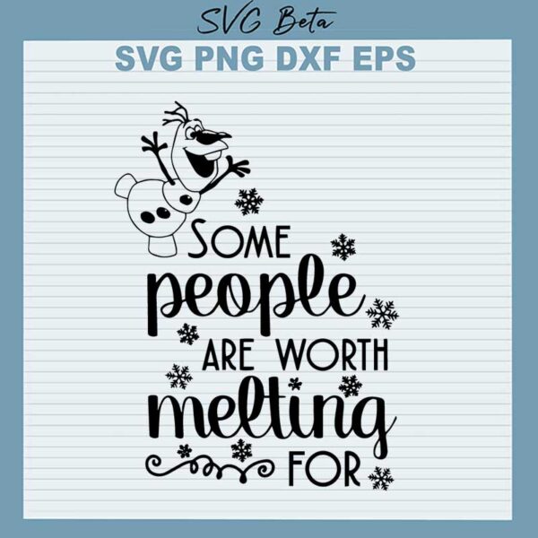 Some People Are Worth Melting For SVG