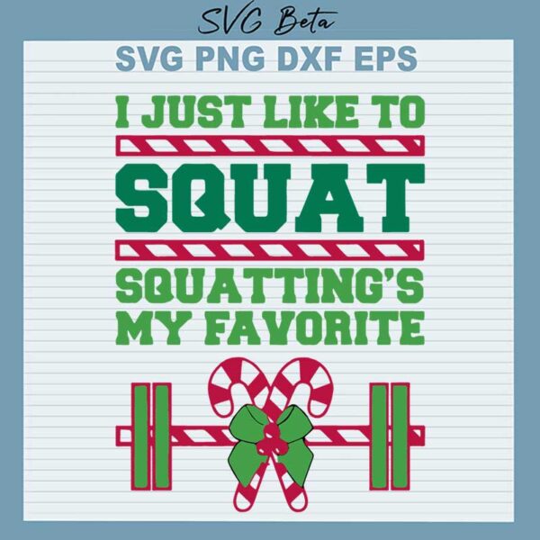 I just like to squat squatting is my favorite SVG
