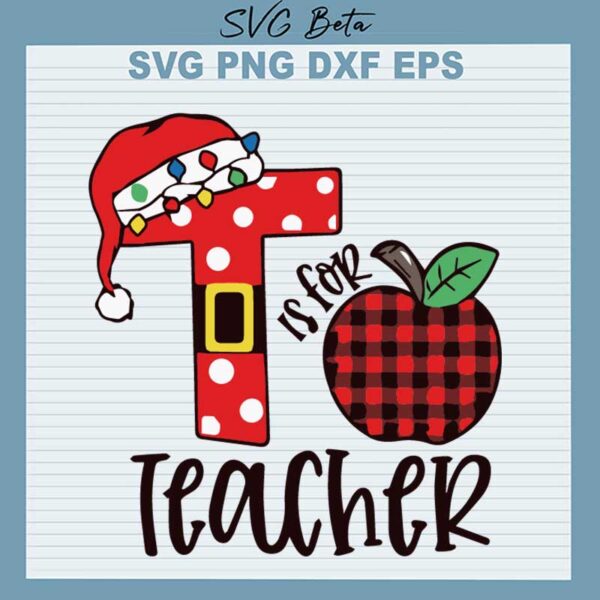 Christmas T For Teacher SVG