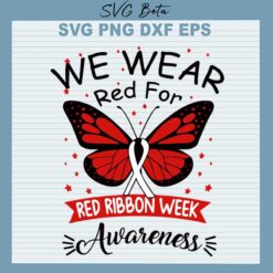 We Wear Red For Red Ribbon Awareness SVG