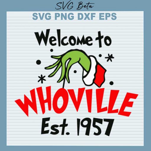 Welcome To Whoville Est. 1957 SVG, Whoville Grinch Hand SVG, Christmas Grinch Hand SVG