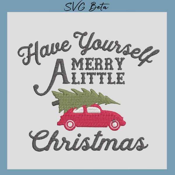 Have yourself a merry little christmas embroidery design
